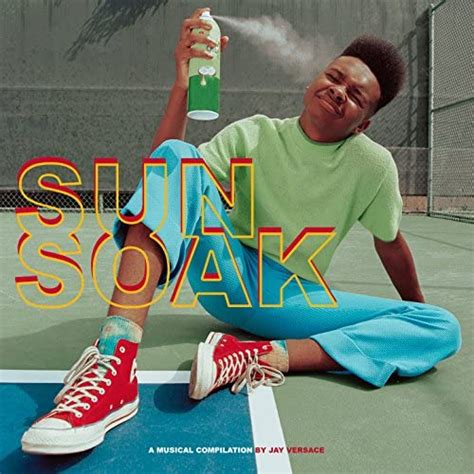 Sun Soak by Jay Versace: lyrics and songs 